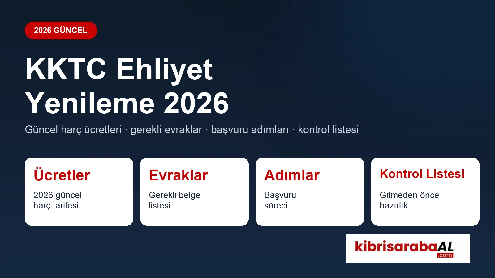 KKTC Ehliyet Yenileme 2026 | Ücretler ve Gerekli Evraklar
