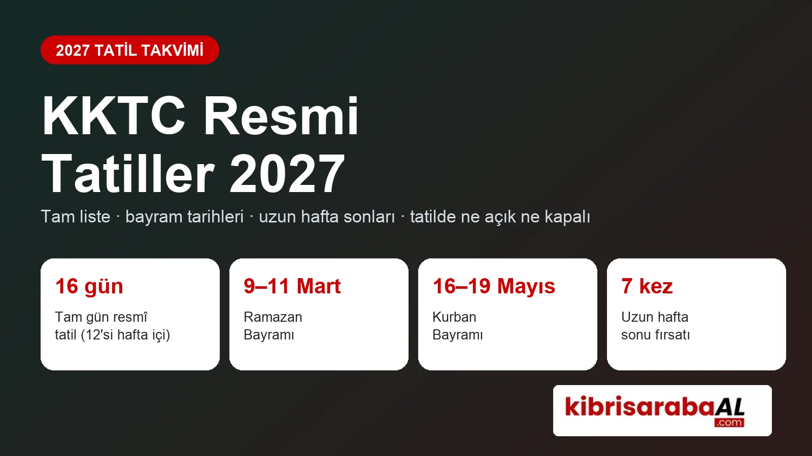 KKTC Resmi Tatiller 2027: Bayram ve Tatil Takvimi, Uzun Hafta Sonları ve Köprü Günleri
